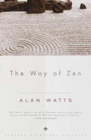 The Way Of Zen by Watts, Alan