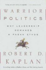 Warrior Politics Why Leadership Demands A Pagan Ethos