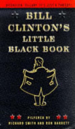 Bill Clinton's Little Black Book by Richard Smith & Ron Barrett