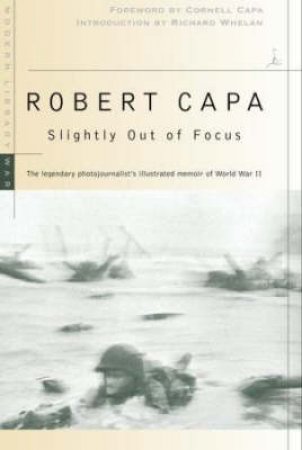 Modern Library War: Slightly Out Of Focus by Robert Capa