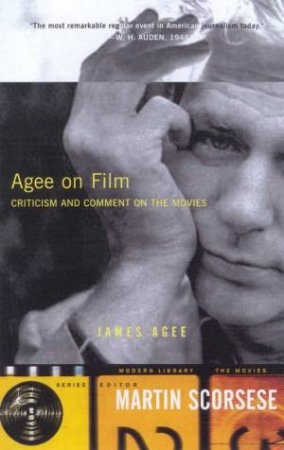 Modern Library: The Movies - Agee On Film by James Agee