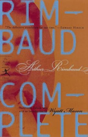 Modern Library Classics: Rimbaud Complete by Arthur Rimbaud