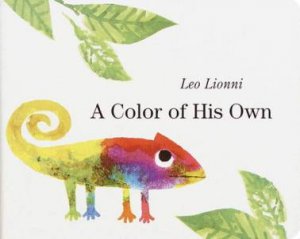 A Color Of His Own by Leo Lionni