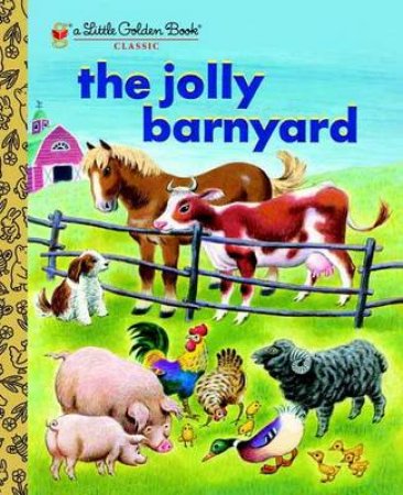 The Jolly Barnyard by Annie North Bedford & Tibor Gergely