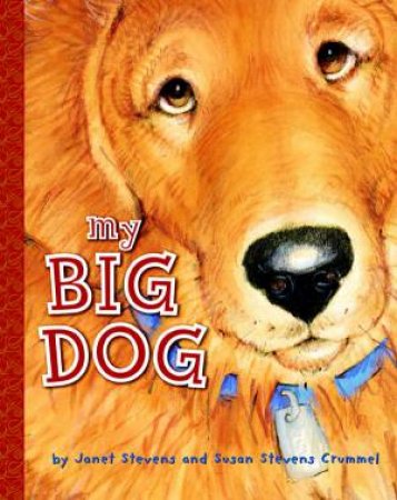 My Big Dog by Janet Stevens