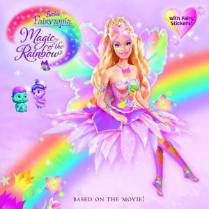 Barbie Fairytopia: Magic Of The Rainbow: A Storybook by Mary Man-Kong
