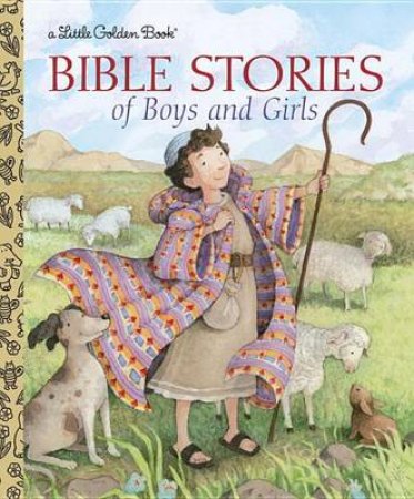 Bible Stories of Boys and Girls by Christin Ditchfield & Jerry Smath