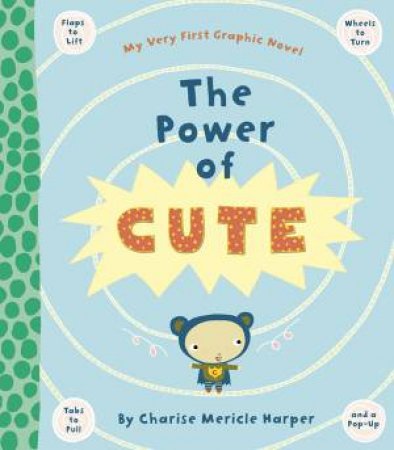 The Power of Cute by Charise Mericle Harper