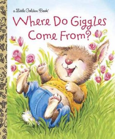 Where Do Giggles Come From? by Diane Muldrow & Anne Kennedy