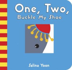 One, Two, Buckle My Shoe by Salina Yoon