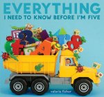 Everything I Need to Know Before Im Five