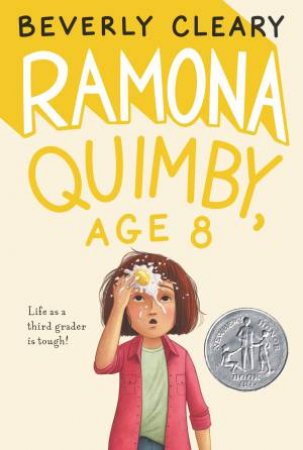 Ramona Quimby, Age 8 by Beverly Cleary & Jacqueline Rogers