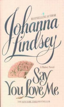 Say You Love Me by Johanna Lindsey