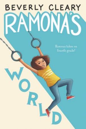 Ramona's World by Beverly Cleary & Jacqueline Rogers