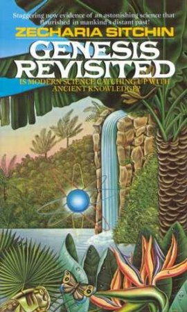 Genesis Revisited by Zecharia Sitchin