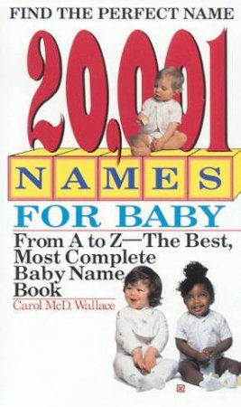 20,001 Names For Baby by Carol Wallace