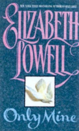 Only Mine by Elizabeth Lowell