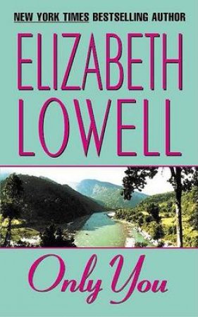 Only You by Elizabeth Lowell