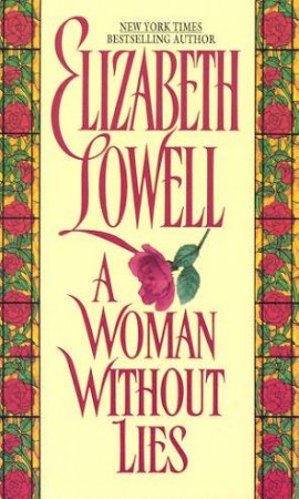 A Woman Without Lies by Elizabeth Lowell