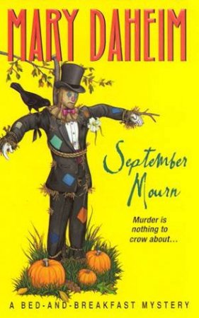 A Bed-And-Breakfast Mystery: September Mourn by Mary Daheim