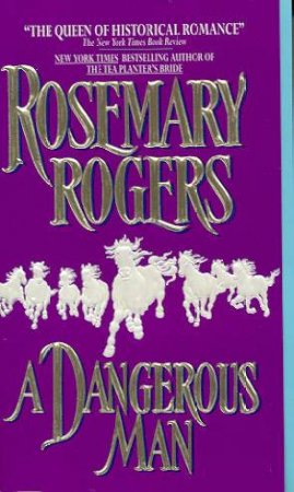 A Dangerous Man by Rosemary Rogers