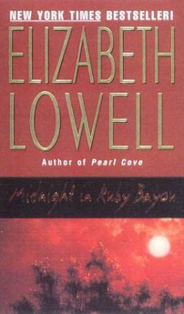 Midnight In Ruby Bayou by Elizabeth Lowell