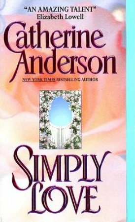 Simply Love by Catherine Anderson