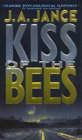 Kiss Of The Bees by J A Jance