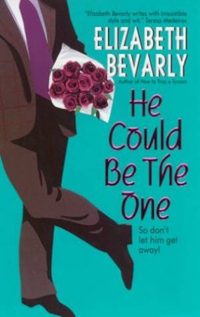 He Could Be The One by Elizabeth Bevarly