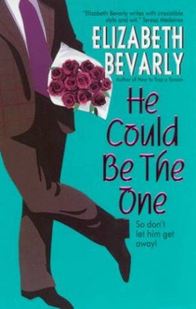 He Could Be The One by Elizabeth Bevarly