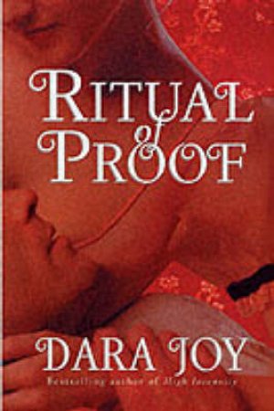 Ritual Of Proof by Dara Joy