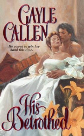 His Betrothed by Gayle Callen