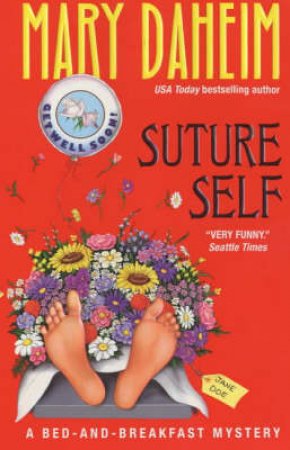 A Bed-And-Breakfast Mystery: Suture Self by Mary Daheim