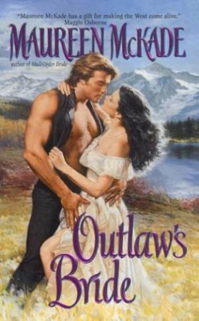 Outlaw's Bride by Maureen McKade