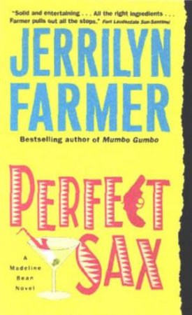 Perfect Sax by Jerrilyn Farmer