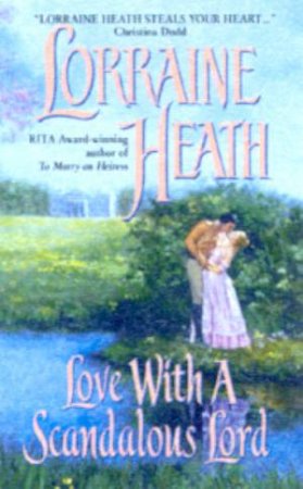 Love With A Scandalous Lord by Lorraine Heath