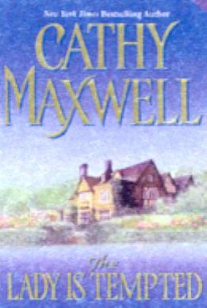 The Lady Is Tempted by Cathy Maxwell