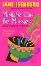 A Bel Barrett Mystery Midlife Can Be Murder