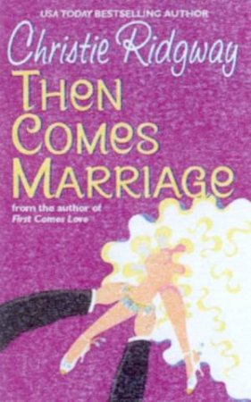 Then Comes Marriage by Christie Ridgway