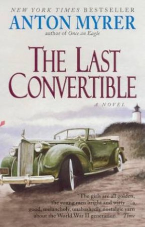 The Last Convertible by Anton Myrer