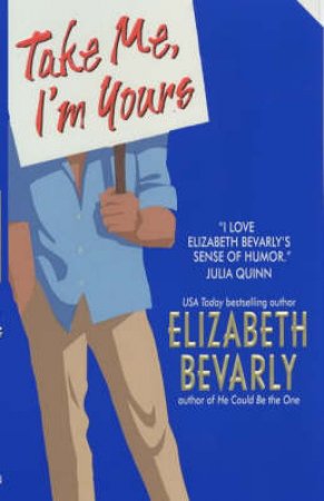 Take Me, I'm Yours by Elizabeth Bevarly