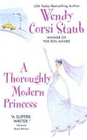 A Thoroughly Modern Princess by Wendy Corsi Staub