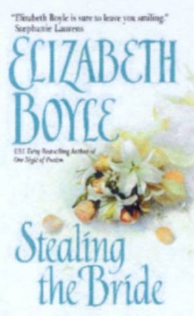 Stealing The Bride by Elizabeth Boyle