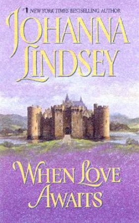 When Love Awaits by Johanna Lindsey
