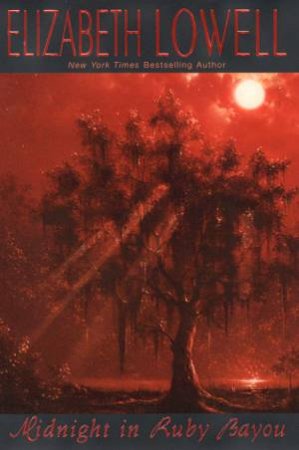 Midnight In Ruby Bayou by Elizabeth Lowell