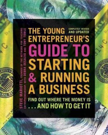 Young Entrepreneur's Guide To Starting And Running A Busines by Steve Mariotti