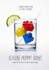 Reasons Mommy Drinks