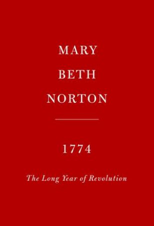 1774 by Mary Beth Norton