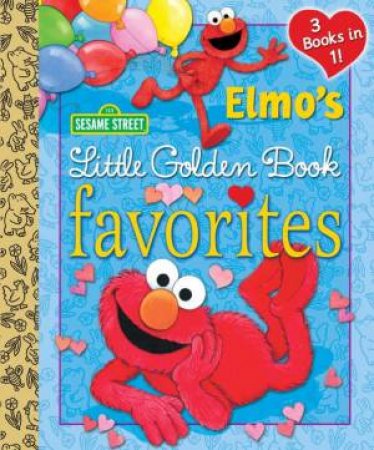 Elmo's Little Golden Book Favorites (Sesame Street) by Constance Allen & Sarah Albee