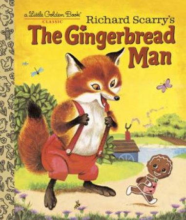 Little Golden Books: Richard Scarry's The Gingerbread Man by Nancy Nolte